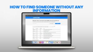 How to Find Someone Without Any Information