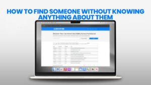 How to Find Someone Without Knowing Anything About Them