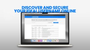 Discover and Secure Your Ideal Username Online