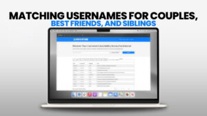 Matching Usernames for Couples, Best Friends, and Siblings