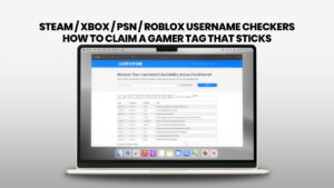 Steam Xbox PSN Roblox Username Checkers How to Claim a Gamer Tag That Sticks