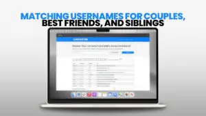 Matching Usernames for Couples, Best Friends, and Siblings